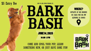 Bark Bash - June 14, 2025 - 10am-2pm . Come and spoil your pup, learn something new or just have some fun.